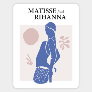 Matisse feat Rihanna Sticker